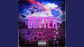 Wanna do better [upl. by Leann]