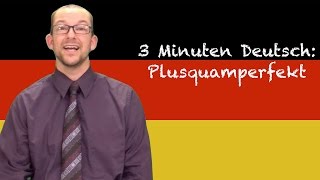 Plusquamperfekt  3 Minuten Deutsch 48 Deutsch  Deutsch lernen [upl. by Derron313]