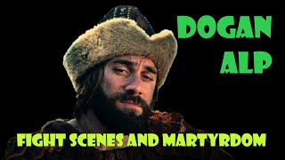 Dogan Alp Best Fight Scenes  Death Resurrection Ertugrul [upl. by Eetnod763]