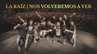 La Raíz  Nos Volveremos a Ver 2018  Concierto completo en directo Vistalegre Madrid [upl. by Shulman]