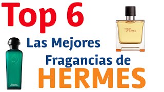 Top 6 Las Mejores Fragancias de HERMES [upl. by Terti]