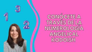 Conocete a través de la Numerología Angelical Kodoish [upl. by Strephonn]