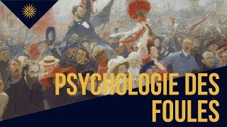 Psychologie des foules  MANIPULER le peuple avec Gustave Le Bon  résumé [upl. by Sille]