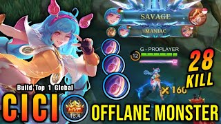 28 Kills  SAVAGE Cici New Offlane Build Auto SAVAGE  Build Top 1 Global Cici  MLBB [upl. by Yrrep60]