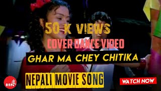 Ghar ma che chitika Mitini movieFull dance Cover video [upl. by Hilario]