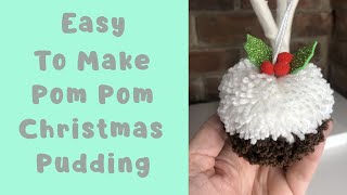 Easy To Make Pom Pom Christmas Pudding [upl. by Cesare900]