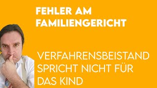 Verfahrensbeistand spricht nicht für das Kind  was tun [upl. by Naik]