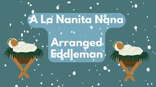 A La Nanita Nana Arr Eddleman Lyric Video [upl. by Agiaf714]