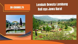 LEMBAH DEWATA LEMBANG BALI NYA JAWA BARAT [upl. by Ahcsrop166]