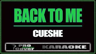 Back to me  CUESHE KARAOKE [upl. by Blossom773]