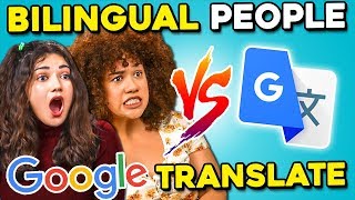 Bilingual People Vs Google Translate [upl. by Friedlander737]