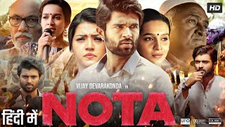 Nota Hindi Dubbed Movie  Vijay Devarakonda  Mehreen Pirzada  Nassar  Review amp Facts HD [upl. by Humo]