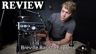 Breville Barista Express Espresso Machine Review [upl. by Alyag979]