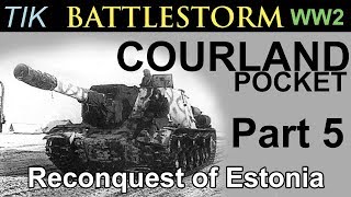 Reconquest of Estonia The Courland Pocket 1944 WW2 History Documentary BATTLESTORM Part 5 [upl. by Forras]