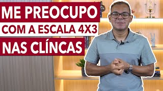 A escala 4x3 em clínicas vai funcionar [upl. by Eldnek]