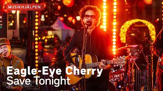 EagleEye Cherry  Save Tonight  Musikhjälpen 2023 [upl. by Eneryc716]