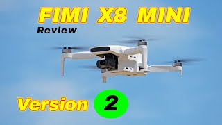 It Got Better Fimi X8 Mini Version 2  Review [upl. by Htaek43]