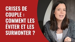 Crises de couple  comment les éviter et les surmonter [upl. by Sungam151]