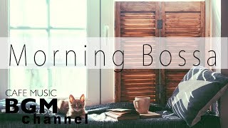 Relaxing Bossa Nova Music  Morning Cafe Music For Relax Work Study  Background Music [upl. by Alethia]