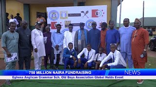 750 million Naira Fundraising Eghosa Anglican Grammar Sch Old Boys Association Global Holds Event [upl. by Leugar]