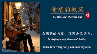 Vừa học Tiếng Trung vừa thư giãn với bài hát  TUYẾT GUITAR VÀ EM Tiếng Trung Online [upl. by Edan]