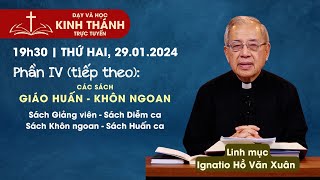 📖 Phần 4 CÁC SÁCH GIÁO HUẤN  KHÔN NGOAN tt  Thánh Kinh Tổng quát  Lm Ignatio Hồ Văn Xuân [upl. by Armahs]