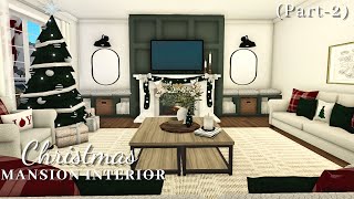 Bloxburg Christmas Mansion Interiorpart2 House Build Roblox Realistic Home [upl. by Atiugal]