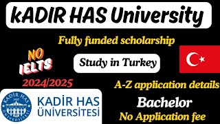 Application Process for KADIR HAS University in Turkey  Study after 12  Step by step details [upl. by Ididn]