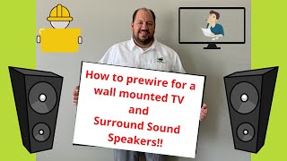 Tips to prewire for a wall mounted TV and surround sound speakers [upl. by Levon823]