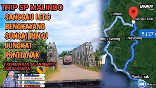 TRIP SANGGAU LEDO  BENGKAYANG  SUNGAI PINYUH  JUNGKAT  PONTIANAK EKSPEDISI KALIMANTAN [upl. by Aleb]