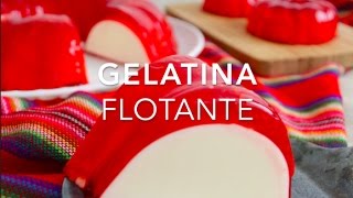 GELATINA FLOTANTE O FLOTATINA muy fácil  Recetas fáciles Pizca de Sabor [upl. by Illa]