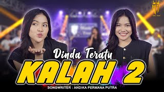 Kalah 2  Dinda Teratu Official Music Video [upl. by Manson]