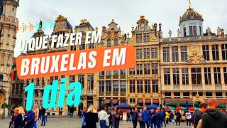 O QUE FAZER EM BRUXELAS EM 1 DIA PRINCIPAIS PONTOS TURISTICOS [upl. by Ayidan960]