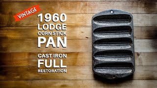 1960s Lodge Cast Iron Corn Stick Pan  Full Restoration [upl. by Annecorinne]