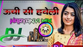 Unchi Si Haweli Dj Remix Dholki Renuka Panwar Haryanvi Mix Dj bk new remix song [upl. by Sakmar]