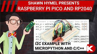 Raspberry Pi Pico RP2040 I2C Example with MicroPython and CC  DigiKey Electronics [upl. by Perdita]