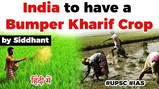 India to have a Bumper Kharif Crop Difference in Kharif and Rabi season crops Current Affairs 2020 [upl. by Bolten]