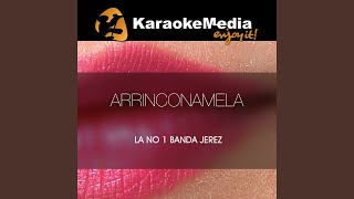 Arrinconamela Karaoke Version In The Style Of La No 1 Banda Jerez [upl. by Assed571]