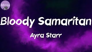 Bloody Samaritan Lyrics  Ayra Starr [upl. by Myrwyn888]