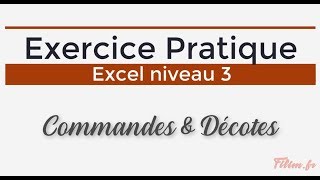 Excel  3 Avancé  Exercice Commandes et Décotes [upl. by Annav298]