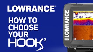 How to Choose Your HOOK2  Lowrance [upl. by Chance]