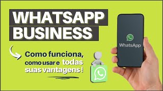 WHATSAPP BUSINESS  Como Funciona e Como Usar do Jeito Certo [upl. by Tarrel]