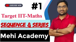 Sequence amp Series  XI  IIT JEE  Mehi Academy Delhi Live Stream  L1 I [upl. by Austreng]