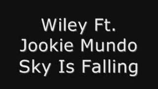 Wiley ft Jookie Mundo  Sky Is Falling [upl. by Eimas]