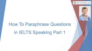 Paraphrasing Secrets EXPOSED in Speaking Part 1 [upl. by Yahc]