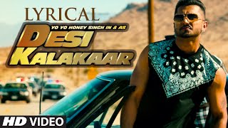 LYRICAL Desi Kalakaar Full Song with LYRICS  Yo Yo Honey Singh  Sonakshi Sinha [upl. by Amoeji289]