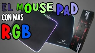 EL MOUSE PAD CON MAS RGB UNBOXING GAMECRAFT MP200 [upl. by Tarr]