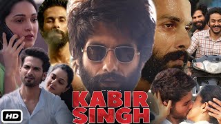 Kabir Singh 2019 Full HD Movie I Shahid Kapoor I Kiara Advani I Review and Story [upl. by Enovad]