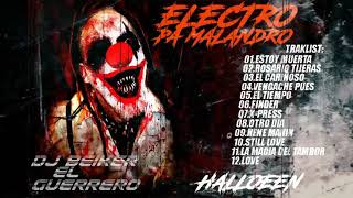 👹ELECTRO PA MALANDRO👺HALLOWEEN👻DJ BEIKER EL GUERRERO👻 [upl. by Beattie]