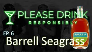 Ep 6  Barrell Seagrass Rye [upl. by Aivatal]